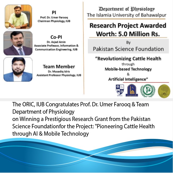 Under the Directorate of ORIC, the IUB Team has been chosen for a research project by the Pakistan Science Foundation.